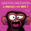Livro digital Gaston grognon en bd - L'amour, c'est nul !