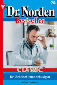 Libro electrónico Dr. Norden Bestseller Classic 78 – Arztroman