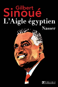 Livre numérique L'aigle égyptien, Nasser