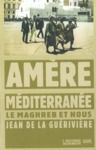 Livre numérique Amère Méditerranée. Le Maghreb et nous