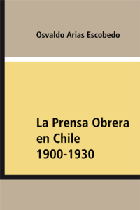 Livre numérique La Prensa Obrera en Chile 1900-1930