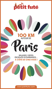 E-Book 100 KM AUTOUR DE PARIS 2020 Petit Futé