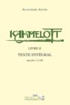 E-Book Kaamelott - livre II - Texte intégral - épisodes 1 à 100
