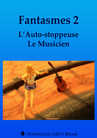 Electronic book Fantasmes 2, L’Auto-stoppeuse, Le Musicien