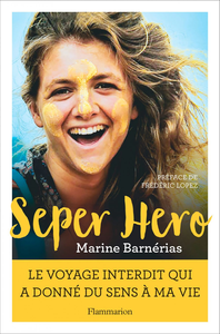 Libro electrónico Seper Hero. Le voyage interdit qui a donné sens à ma vie