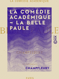 Libro electrónico La Comédie académique - La Belle Paule