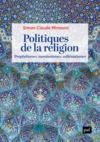 E-Book Politiques de la religion : prophétismes, messianismes, millénarismes