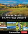 Livre numérique Routes des vins en Amérique du Nord - 50 itinéraires de rêve