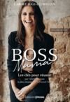 E-Book #BossMama - Les clés pour réussir par l'entrepreneure la plus atypique de la French Tech, fondatrice