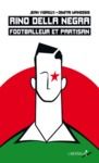 Livre numérique Rino Della Negra, footballeur et partisan.