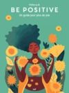 Electronic book Good vibes - Be positive : Un guide pour plus de joie