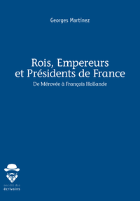 Livre numérique Rois, Empereurs et Présidents de France
