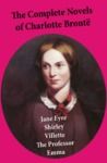 Livro digital The Complete Novels of Charlotte Brontë: Jane Eyre + Shirley + Villette + The Professor + Emma (unfinished)
