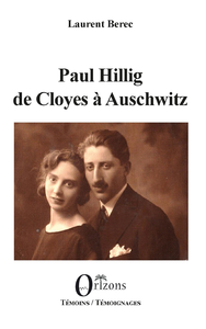 Livre numérique Paul Hillig de Cloyes à Auschwitz