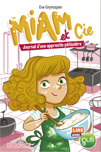 Livro digital Lire avec Gulli - Miam et Cie - Journal d'une apprentie pâtissière - Lecture roman jeunesse - Dès 7 ans