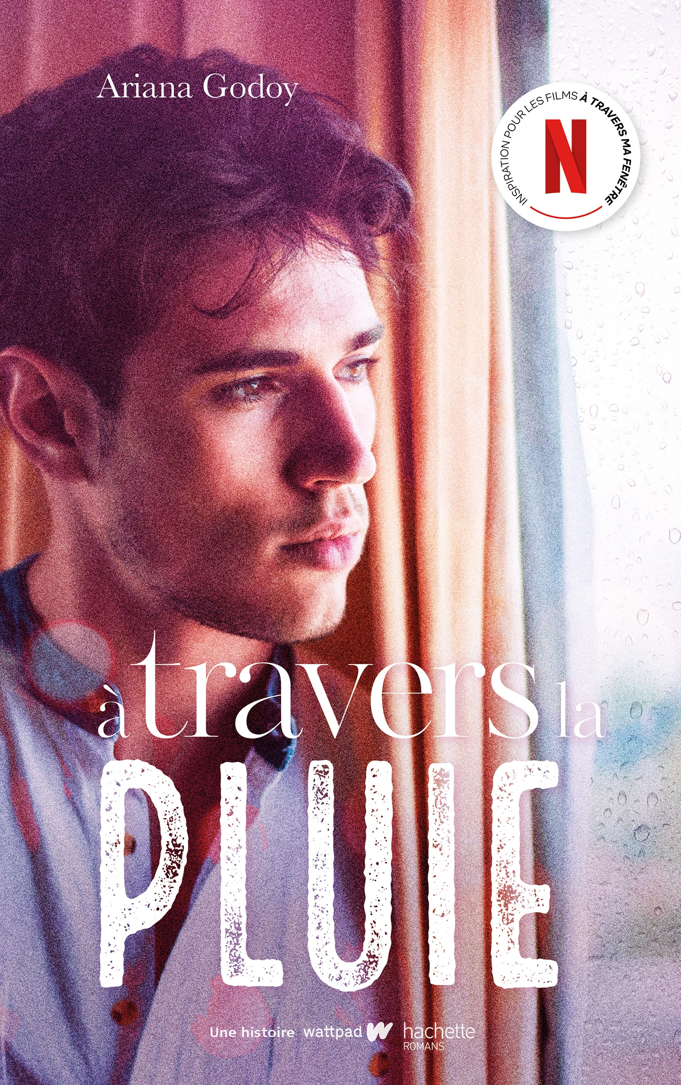 à Travers Ma Fenêtre Ariana Godoy Pdf Ebook A travers ma fenêtre - tome 3 - A travers la pluie - Inspiration pour  les films A travers ma fenêtre sur Netflix par Ariana Godoy - 7Switch