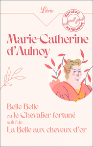 Electronic book Belle Belle ou le Chevalier Fortuné suivi de La Belle aux cheveux d'or