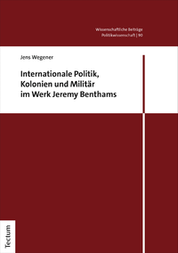 Livre numérique Internationale Politik, Kolonien und Militär im Werk Jeremy Benthams