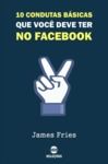 Livre numérique 10 Condutas básicas que você deve ter no Facebook
