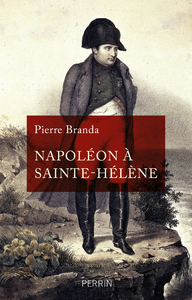Libro electrónico Napoléon à Sainte-Hélène (Grand Prix du livre d'histoire 2022)
