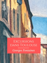 E-Book Excursions dans Toulouse