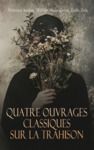 Livre numérique Quatre Ouvrages Classiques sur la Trahison