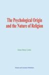 Electronic book The Psychological Origin and the Nature of Religion