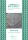 Livre numérique A memória da cidade: escrita e poder em Évora (1415-1536)