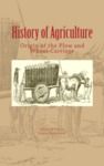 Electronic book History of Agriculture : Origin of the Plow and Wheel-Carriage