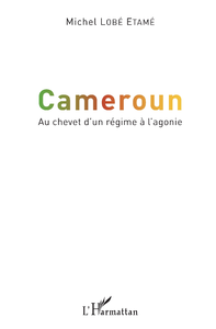 Livre numérique Cameroun Au chevet d'un régime à l'agonie