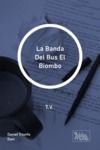 Livre numérique La Banda Del Bus El Biombo