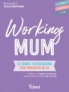 Libro electrónico Working mum : 10 séances d'autocoaching pour réinventer sa vie