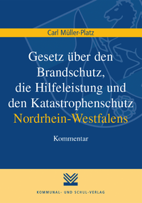Electronic book Gesetz über den Brandschutz, die Hilfeleistung und den Katastrophenschutz Nordrhein-Westfalens