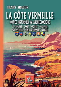 Livre numérique La Côte Vermeille, notice historique et archéologique