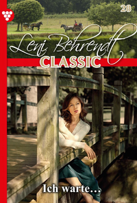 E-Book Leni Behrendt Classic 28 – Liebesroman