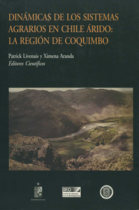 Livre numérique Dinámicas de los sistemas agrarios en Chile árido: La región de Coquimbo