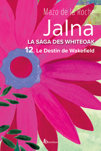 Livre numérique Jalna. La Saga des Whiteoak - T.12 : Le Destin de Wakefield