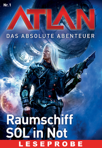 Electronic book Atlan - Das absolute Abenteuer 1: Raumschiff SOL in Not - Leseprobe