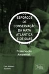 Electronic book OS ESFORÇOS DE CONSERVAÇÃO DA MATA ATLÂNTICA E DE SUAS PRAIAS