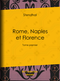 Livre numérique Rome, Naples et Florence