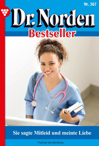 E-Book Dr. Norden Bestseller 367 – Arztroman