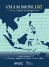 Livre numérique L’Asie du Sud-Est 2021 : bilan, enjeux et perspectives