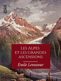 Livre numérique Les Alpes et les grandes ascensions