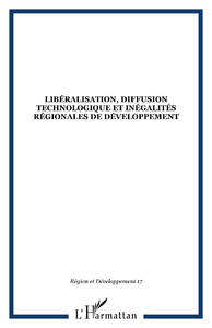 Livre numérique Libéralisation, diffusion technologique et inégalités régionales de développement