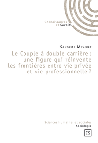 Livre numérique Le Couple à double carrière : une figure qui réinvente les frontières entre vie privée et vie professionnelle ?