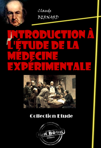Electronic book Introduction à l'étude de la médecine expérimentale [édition intégrale revue et mise à jour]