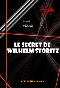 Livre numérique Le secret de Wilhelm Storitz [édition intégrale revue et mise à jour]