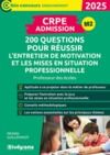 Electronic book CRPE - Admission - 200 questions pour réussir l’entretien de motivation et les mises en situation professionnelle : Professeur des écoles - Concours 2025