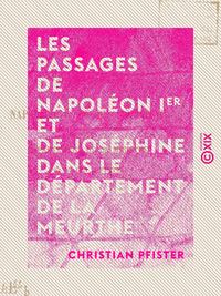 Libro electrónico Les Passages de Napoléon Ier et de Joséphine dans le département de la Meurthe