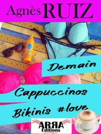 Livre numérique Demain, cappuccinos, bikinis #love